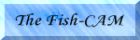 The Fish-CAM