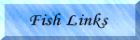 Fish Links